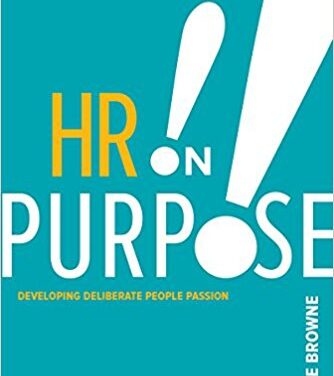 Phil Interviews Steve Browne on His New Book HR On Purpose!!