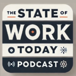 The State of Work Podcast: Building Trust At The Speed Of Light