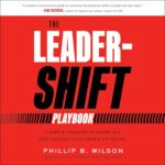Hot Off the Press: The Leader-Shift Playbook Is Now on Audible