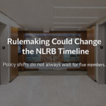 The NLRB’s Lost Year Is Over. The Reset Is Just Beginning.
