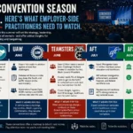 Labor Union Convention Season Is Here. Here’s What Employers Need to Watch.